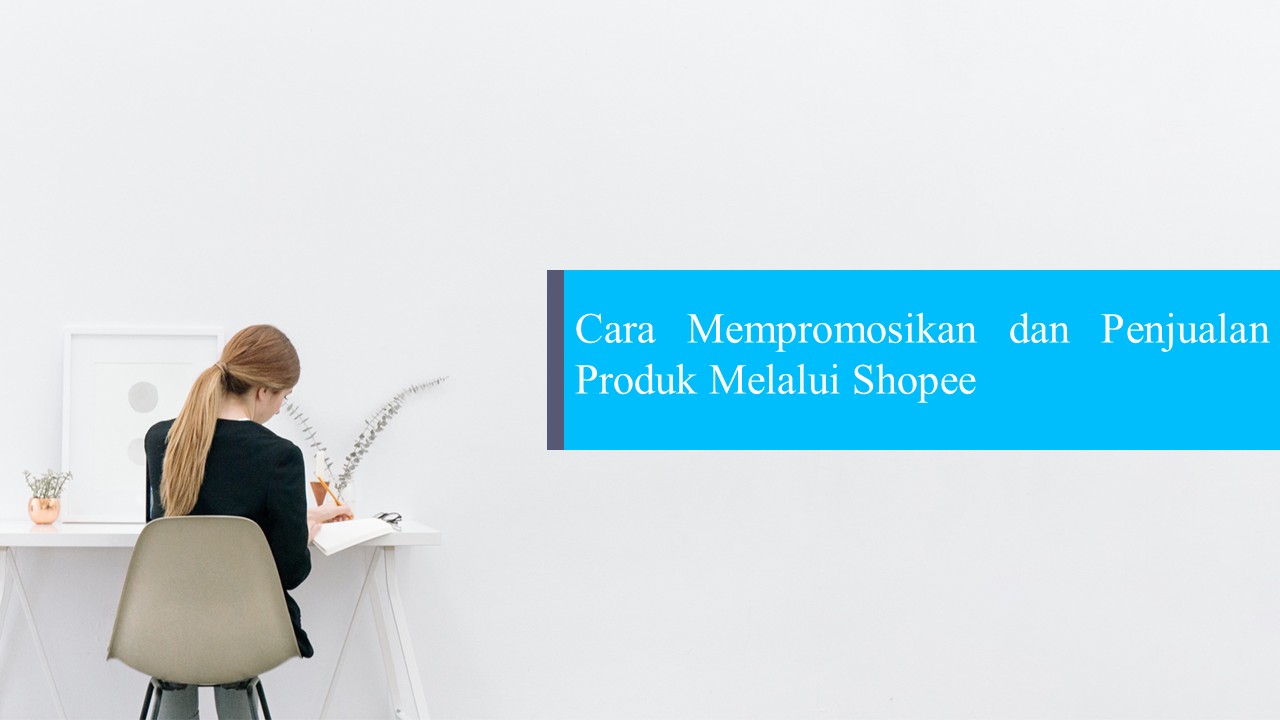 Optimalisasi Penjualan Toko Shopee melalui Program Affiliate Marketing